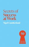Secrets of Success at Work Secrets of Success at Work