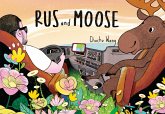 Rus and Moose Rus and Moose