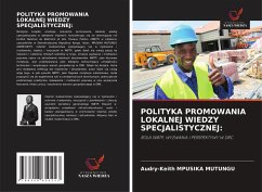 POLITYKA PROMOWANIA LOKALNEJ WIEDZY SPECJALISTYCZNEJ: Cover POLITYKA PROMOWANIA LOKALNEJ WIEDZY SPECJALISTYCZNEJ: