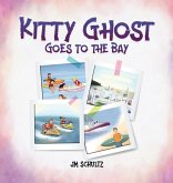 Kitty Ghost Goes to the Bay Kitty Ghost Goes to the Bay