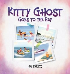 Kitty Ghost Goes to the Bay - Schultz, Jm