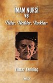 Imam Nursi ve Ücler, Yediler, Kirklar Imam Nursi ve Ücler, Yediler, Kirklar