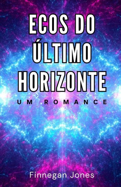 Ecos do Último Horizonte Ecos do Último Horizonte