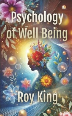 Psychology of Well Being - King, Roy