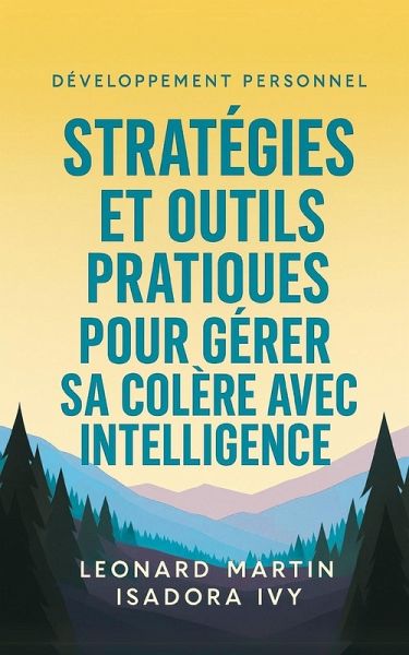 Stratégies et Outils Pratiques pour Gérer sa Colère avec Intelligence