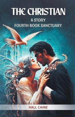 The Christian A Story Fourth Book Sanctuary - Caine, Hall