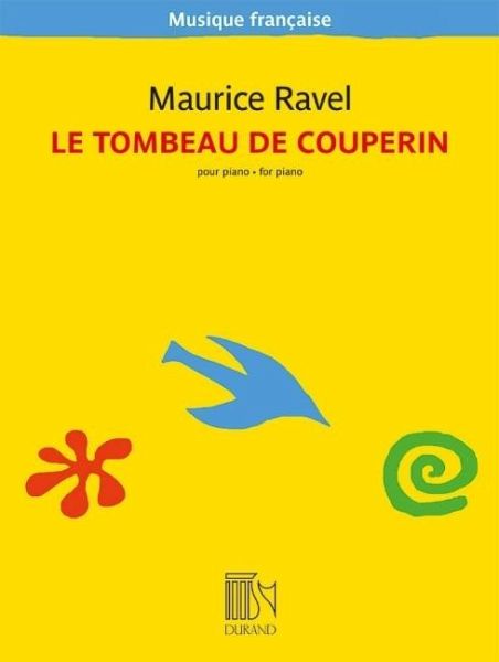 Ravel: Le Tombeau de Couperin for Piano Solo New Engravings