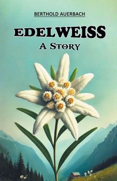 Cover Edelweiss A Story
