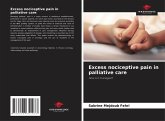 Excess nociceptive pain in palliative care Excess nociceptive pain in palliative care