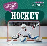 20 Things You Didn't Know about Hockey