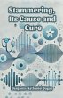Stammering, Its Cause and Cure - Bild 1