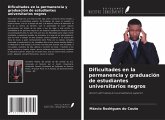 Dificultades en la permanencia y graduación de estudiantes universitarios negros