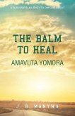 The Balm to heal Amavuta Yomora