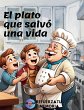 El plato que salvó una vida - Bild 1