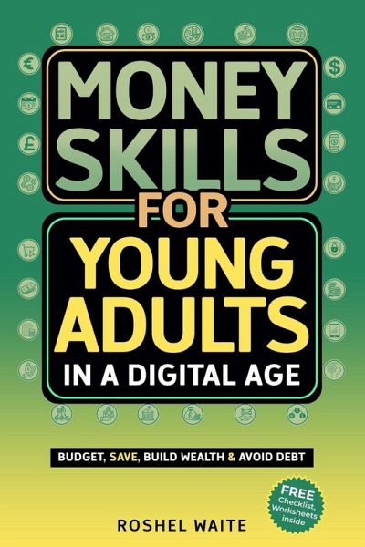 Money Skills for Young Adults in a Digital Age Money Skills for Young Adults in a Digital Age