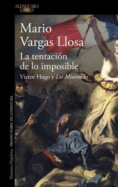 Cover La Tentación de Lo Imposible: Victor Hugo Y Los Miserables / The Temptation of the Impossible: Victor Hugo and Les Misérables