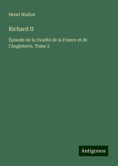Richard II - Wallon, Henri