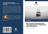 Die neuen Prozesse der portugiesischen Migration nach Brasilien Die neuen Prozesse der portugiesischen Migration nach Brasilien