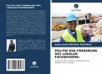 POLITIK ZUR FÖRDERUNG DES LOKALEN FACHWISSENS: POLITIK ZUR FÖRDERUNG DES LOKALEN FACHWISSENS: