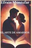 EL ARTE DE AMARNOS EL ARTE DE AMARNOS
