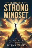 The Power of a Strong Mindset The Power of a Strong Mindset