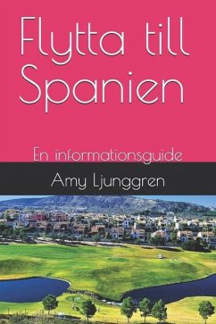 Flytta till Spanien - Ljunggren, Amy