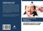 ZAHNIMPLANTATE IN DER KINDERZAHNHEILKUNDE