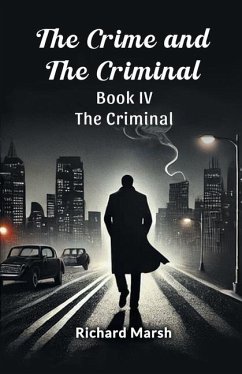 The Crime And The Criminal Book IV The Criminal - Marsh, Richard