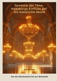 Dynastie der Töne: Habsburgs Einfluss auf die klassische Musik