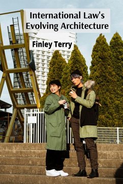 Cover International Law's Evolving Architecture