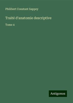 Traité d'anatomie descriptive - Sappey, Philibert Constant