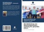 Die Bedeutung von Mehrkomponenten - Training für gesundes Altern Die Bedeutung von Mehrkomponenten - Training für gesundes Altern