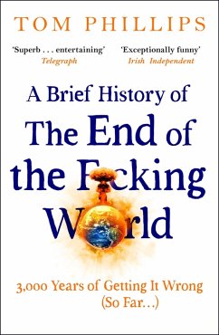 A Brief History of the End of the F*cking World - Phillips, Tom