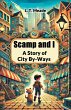 Scamp and I A Story of City By-Ways - Bild 1