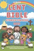 Lent Bible Stories for Kids 2025