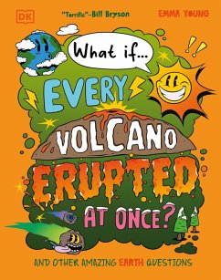 What If... Every Volcano Erupted at Once? - Young, Emma