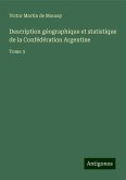 Description géographique et statistique de la Confédération Argentine