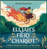 Elijah's Fiery Chariot Elijah's Fiery Chariot