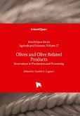 Olives and Olive Related Products - Innovations in Production and Processing Olives and Olive Related Products - Innovations in Production and Processing