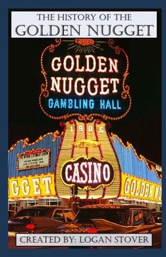 The History of the Golden Nugget Las Vegas - Stover, Logan