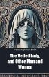 The Veiled Lady, and Other Men and Women - Bild 1