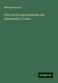Über Kritik und Geschichte des Goetheschen Textes Über Kritik und Geschichte des Goetheschen Textes