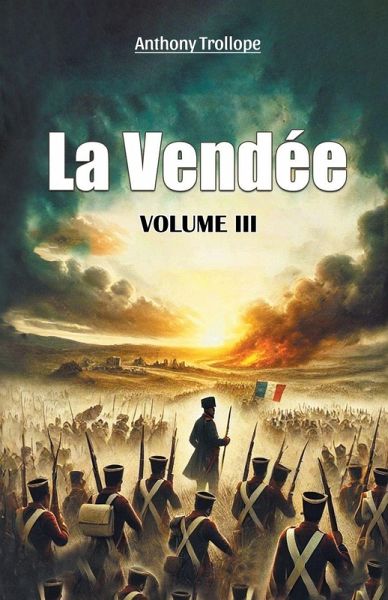 La Vendee Volume III La Vendee Volume III