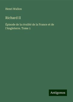 Richard II - Wallon, Henri