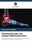 Pseudarthrosen der langen Röhrenknochen: Pseudarthrosen der langen Röhrenknochen: