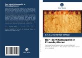 Der Identitätsaspekt in Filmadaptionen Der Identitätsaspekt in Filmadaptionen