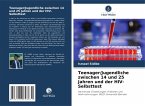 Teenager/Jugendliche zwischen 14 und 25 Jahren und der HIV-Selbsttest Teenager/Jugendliche zwischen 14 und 25 Jahren und der HIV-Selbsttest
