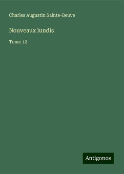 Nouveaux lundis - Sainte-Beuve, Charles Augustin