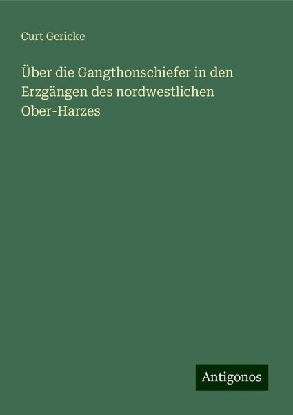 Über die Gangthonschiefer in den Erzgängen des nordwestlichen Ober-Harzes