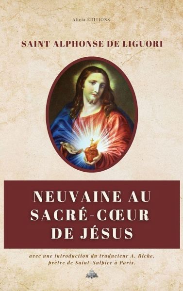 Neuvaine au Sacré-Coeur de Jésus Neuvaine au Sacré-Coeur de Jésus